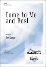 Come to Me and Rest SAB choral sheet music cover